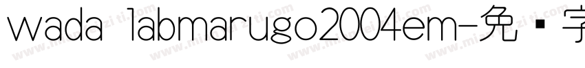 wada labmarugo2004em字体转换